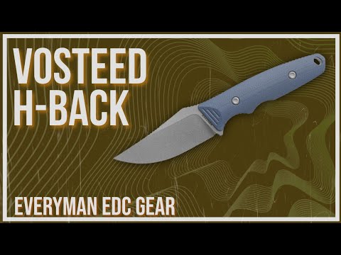 Vosteed H-Back - An Under the Radar Beast of an EDC Fixed Blade