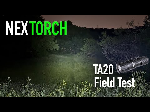 NEXTORCH TA20 Tri-Setting Flashlight Field Test